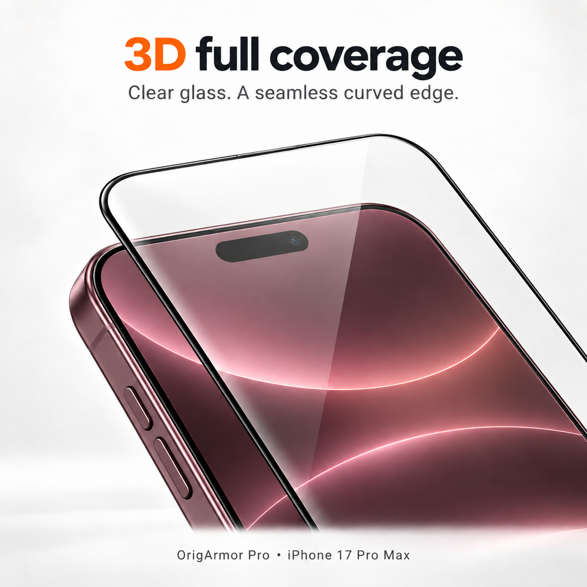 OrigArmor Pro clear glass curved-edge coverage for iPhone 17 Pro Max